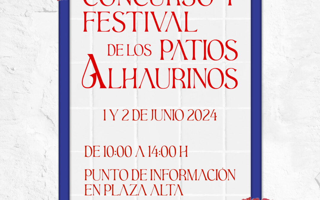 Festival de los Patios Alhaurinos: historia, tradición y belleza